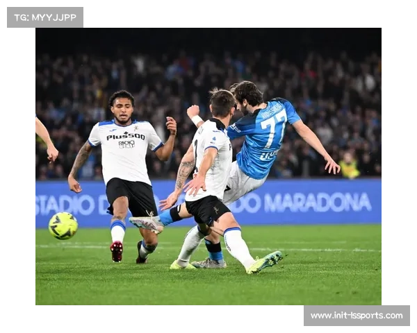 那不勒斯1-0小胜亚特兰大，强强对话中凭借防守取胜